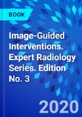 Image-Guided Interventions. Expert Radiology Series. Edition No. 3- Product Image