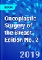 Oncoplastic Surgery of the Breast. Edition No. 2 - Product Thumbnail Image