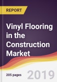 Vinyl Flooring in the Construction Market Report: Trends, Forecast and Competitive Analysis- Product Image