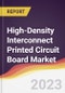 High-Density Interconnect Printed Circuit Board (HDI PCB) Market Report: Trends, Forecast and Competitive Analysis - Product Image
