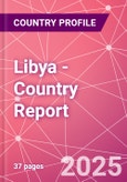 Libya - Country Report- Product Image