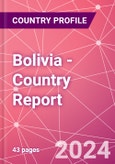Bolivia - Country Report- Product Image
