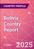 Bolivia - Country Report- Product Image