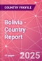 Bolivia - Country Report - Product Image