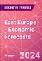 East Europe - Economic Forecasts - Product Image
