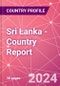 Sri Lanka - Country Report - Product Image
