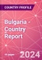 Bulgaria - Country Report - Product Image