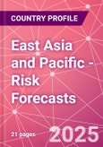 East Asia and Pacific - Risk Forecasts- Product Image