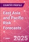 East Asia and Pacific - Risk Forecasts - Product Image