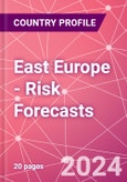 East Europe - Risk Forecasts- Product Image