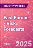 East Europe - Risk Forecasts- Product Image