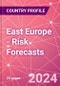 East Europe - Risk Forecasts - Product Image
