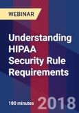 Understanding HIPAA Security Rule Requirements - Webinar (Recorded)- Product Image