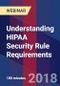 Understanding HIPAA Security Rule Requirements - Webinar (Recorded) - Product Thumbnail Image