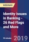 Identity issues in Banking - 26 Red Flags and More - Webinar (Recorded) - Product Thumbnail Image