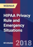 HIPAA Privacy Rule and Emergency Situations - Webinar (Recorded)- Product Image