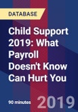 Child Support 2019: What Payroll Doesn't Know Can Hurt You - Webinar (Recorded)- Product Image