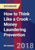 How to Think Like a Crook - Money Laundering Prevention - Webinar (Recorded)- Product Image