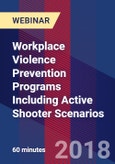 Workplace Violence Prevention Programs Including Active Shooter Scenarios - Webinar (Recorded)- Product Image