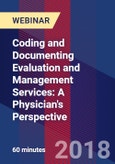 Coding and Documenting Evaluation and Management Services: A Physician's Perspective - Webinar (Recorded)- Product Image