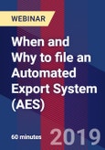 When and Why to file an Automated Export System (AES) - Webinar (Recorded)- Product Image