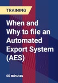 When and Why to file an Automated Export System (AES) - Webinar (Recorded)- Product Image