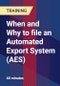 When and Why to file an Automated Export System (AES) - Product Thumbnail Image