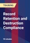 Record Retention and Destruction Compliance - Webinar (Recorded) - Product Thumbnail Image