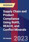 Supply Chain and Product Compliance Using RoHS, REACH, and Conflict Minerals - Webinar (Recorded)- Product Image