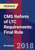 CMS Reform of LTC Requirements: Final Rule - Webinar (Recorded)- Product Image