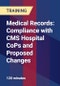 Medical Records: Compliance with CMS Hospital CoPs and Proposed Changes - Webinar (Recorded) - Product Thumbnail Image