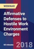 Affirmative Defenses to Hostile Work Environment Charges - Webinar (Recorded)- Product Image