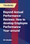 Beyond Annual Performance Reviews: How to develop Employee Performance Year-around - Product Thumbnail Image