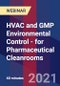HVAC and GMP Environmental Control - for Pharmaceutical Cleanrooms - Webinar - Product Image