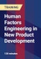 Human Factors Engineering in New Product Development - Product Thumbnail Image