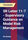 SR Letter 11-7 - Supervisory Guidance on Model Risk Management - Webinar (Recorded)- Product Image