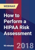 How to Perform a HIPAA Risk Assessment - Webinar (Recorded)- Product Image