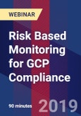 Risk Based Monitoring for GCP Compliance - Webinar (Recorded)- Product Image
