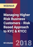 Managing Higher Risk Business Customers - Risk Based Approach to KYC & KYCC - Webinar (Recorded)- Product Image
