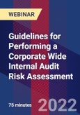 Guidelines for Performing a Corporate Wide Internal Audit Risk Assessment - Webinar- Product Image