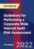 Guidelines for Performing a Corporate Wide Internal Audit Risk Assessment - Webinar (Recorded)- Product Image