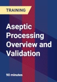 Aseptic Processing Overview and Validation - Webinar (Recorded)- Product Image