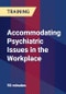 Accommodating Psychiatric Issues in the Workplace - Webinar (Recorded) - Product Thumbnail Image