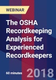 The OSHA Recordkeeping Analysis for Experienced Recordkeepers - Webinar (Recorded)- Product Image