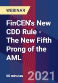FinCEN's New CDD Rule - The New Fifth Prong of the AML - Webinar (Recorded)- Product Image