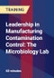 Leadership in Manufacturing Contamination Control: The Microbiology Lab - Product Thumbnail Image