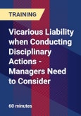 Vicarious Liability when Conducting Disciplinary Actions - Managers Need to Consider - Webinar (Recorded)- Product Image