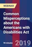 Common Misperceptions about the Americans with Disabilities Act - Webinar (Recorded)- Product Image