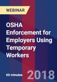 OSHA Enforcement for Employers Using Temporary Workers - Webinar (Recorded)- Product Image