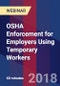 OSHA Enforcement for Employers Using Temporary Workers - Webinar (Recorded) - Product Thumbnail Image